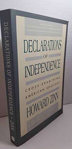 Declarations of Independence: Cross-Examining American Ideology