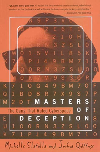 Masters of Deception: the Gang That Ruled Cyberspace