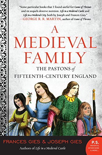 A Medieval Family: The Pastons of Fifteenth-Century England