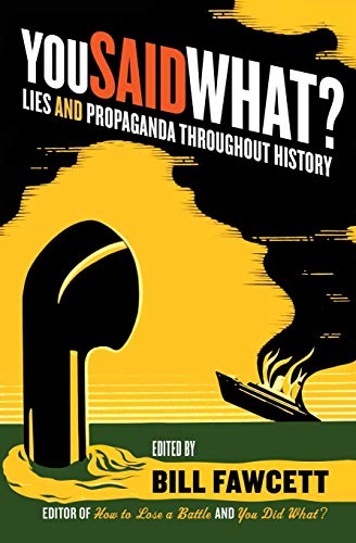 You Said What?: Lies and Propaganda Throughout History