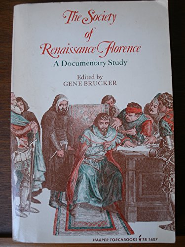 The Society of Renaissance Florence: A Documentary History