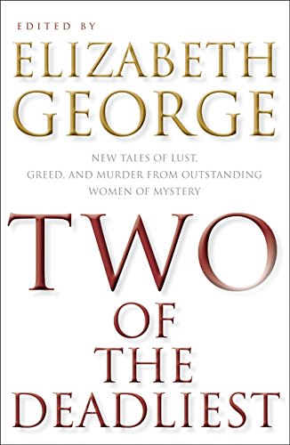Two of the Deadliest: New Tales of Lust, Greed, and Murder from