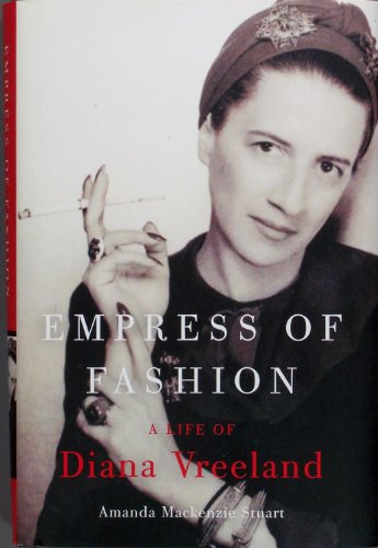 Empress of Fashion: A Life of Diana Vreeland