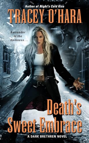 Death's Sweet Embrace: A Dark Brethren Novel
