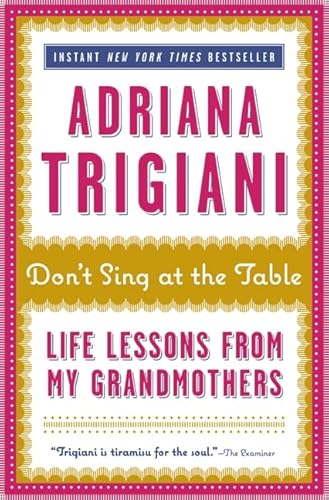 Don't Sing at the Table: Life Lessons from My Grandmothers