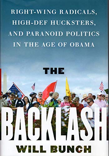 The Backlash: Right-Wing Radicals, High-Def Hucksters, and Paranoid