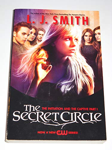 The Secret Circle: The Initiation and The Captive Part I TV Tie-in