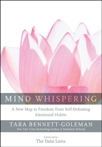 Mind Whispering: A New Map to Freedom from Self-Defeating Emotional Habits