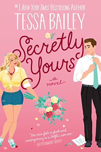 Secretly Yours: A Novel