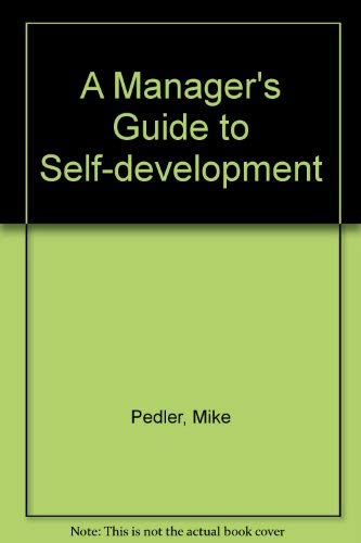 A Manager's Guide to Self-development