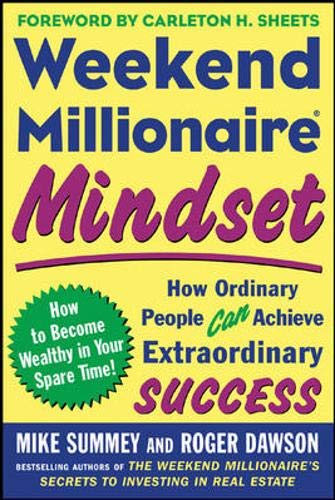 Weekend Millionaire Mindset: How Ordinary People Can Achieve Extraordinary Success