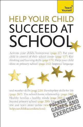 Teach Yourself: Help Your Child to Succeed at School