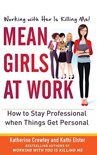 Mean Girls at Work: How to Stay Professional When Things Get Personal