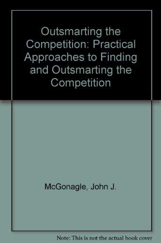 Outsmarting the Competition: Practical Approaches to Finding and
