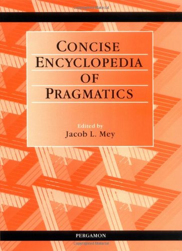 Concise Encyclopedia of Pragmatics