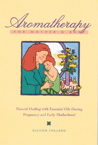 Aromatherapy for Mother and Baby: How Essential Oils Can Help You in Pregnancy and Early Motherhood