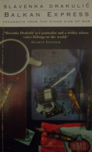 Balkan Express: Fragments from the Other Side of War