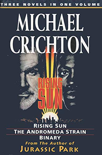 Michael Crichton Omnibus: "Rising Sun", "Andromeda Strain", "Binary"
