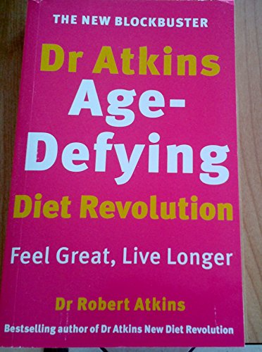 Dr. Atkins' Age-defying Diet Revolution