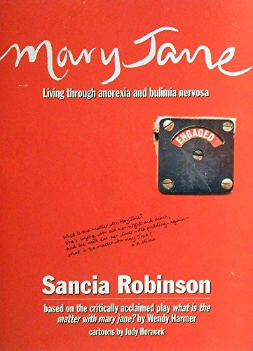 Mary Jane: Living through Anorexia and Bulimia Nervosa