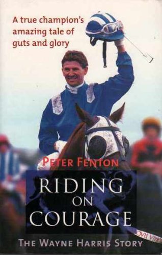 Riding on Courage: The Wayne Harris Story