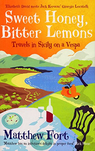 Sweet Honey, Bitter Lemons: Travels in Sicily on a Vespa