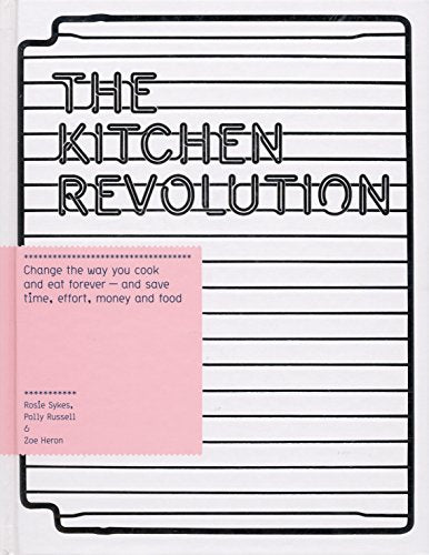 The Kitchen Revolution: A Year of Time-and-Money-Saving Recipes