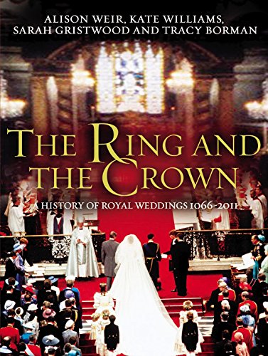 The Ring and the Crown: A History of Royal Weddings