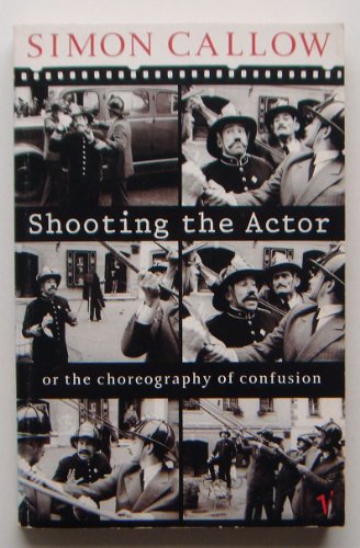 Shooting the Actor: Or the Choreography of Confusion