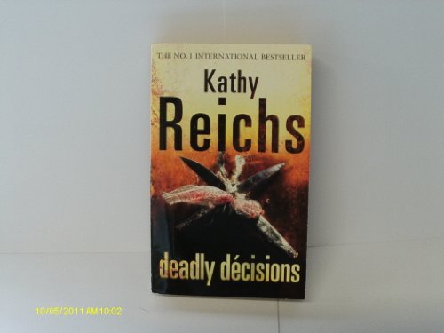 Deadly Decisions: (Temperance Brennan 3)