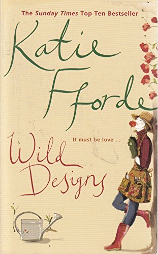Wild Designs: From the #1 bestselling author of uplifting feel-good fiction