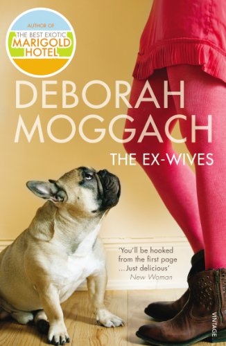 The Ex-Wives: Bestselling author of The Best Exotic Marigold Hotel