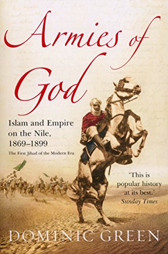 Armies Of God: Islam and Empire on the Nile, 1869-1899