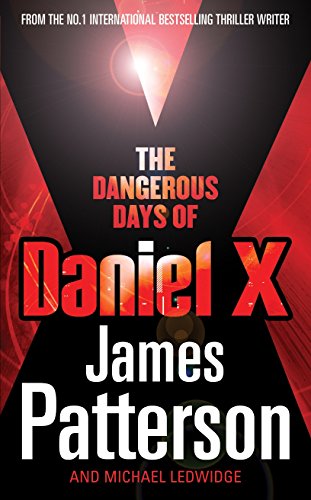 The Dangerous Days of Daniel X: (Daniel X 1)