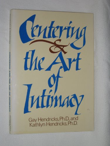 Centering and the Art of Intimacy