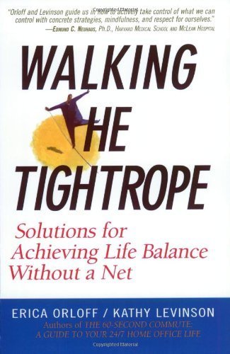 Walking the Tightrope: Solutions for Achieving Life Balance Without a Net