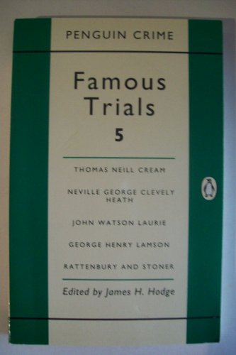 Famous Trials: v. 5: Thomas Neill Cream, Neville Heath, John Watson