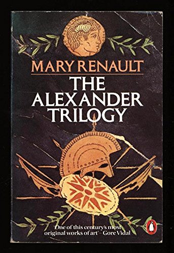 The Alexander Trilogy: "Fire from Heaven", "Persian Boy" and "Funeral Games"