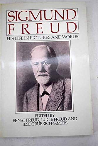 Sigmund Freud: His Life in Pictures and Words