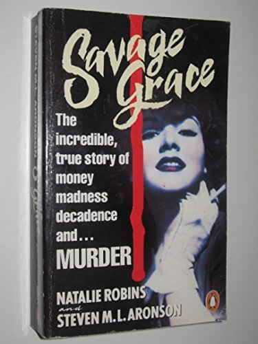 Savage Grace: The Story of a Doomed Family