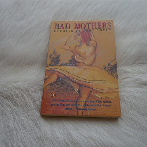 Bad Mothers: Stories