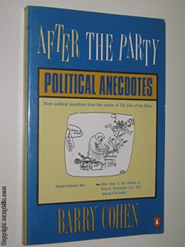 After the Party: More Political Anecdotes