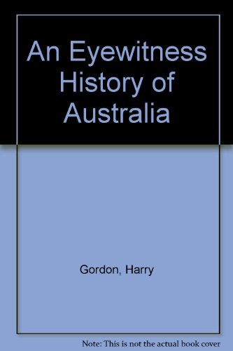 An Eyewitness History of Australia