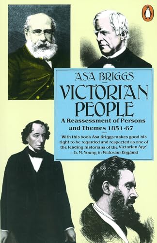 Victorian People: A Reassessment of Persons and Themes 1851-1867