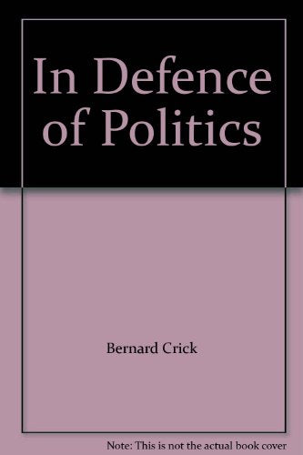 In Defence of Politics