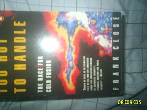 Too Hot to Handle: Story of the Race for Cold Fusion