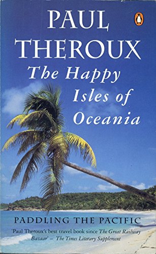 The Happy Isles of Oceania: Paddling the Pacific