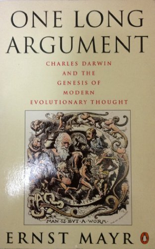 One Long Argument: Charles Darwin and the Genesis of Modern Evolutionary Thought