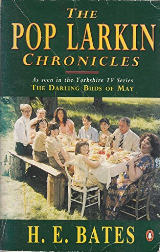 The Pop Larkin Chronicles: The Darling Buds of May;a Breath of French   Air;when the Green Woods Laugh;Oh! to be in England;a Little of what You Fancy