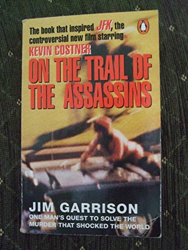 On the Trail of the Assassins: My Investigation and Prosecution of the